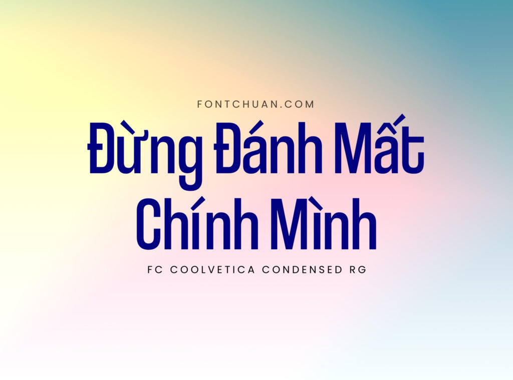 Font FC Coolvetica Condensed Rg Việt Hóa