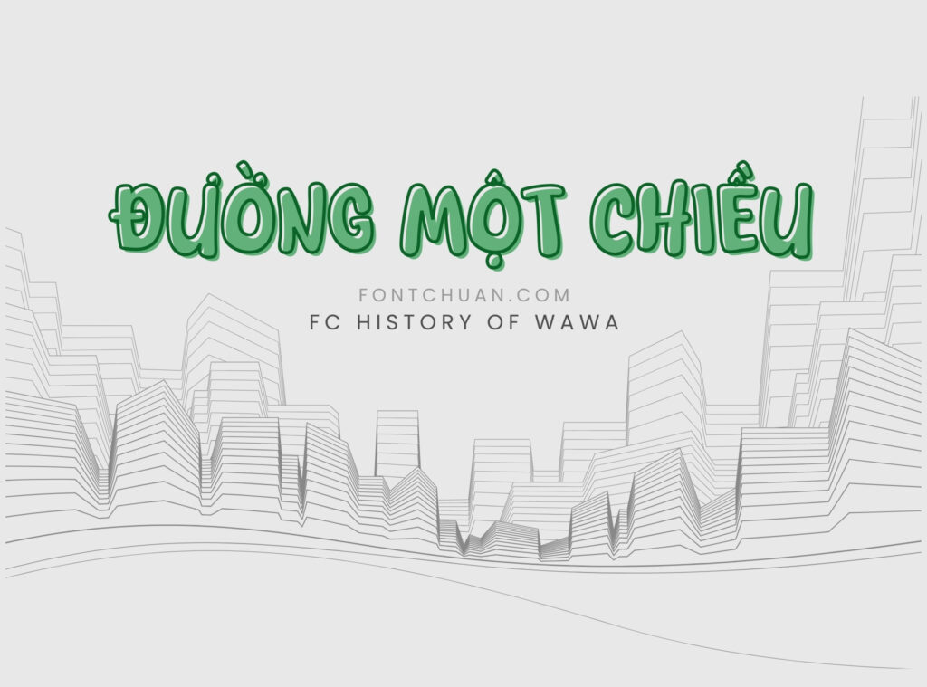 Font FC History Of Wawa Việt Hóa