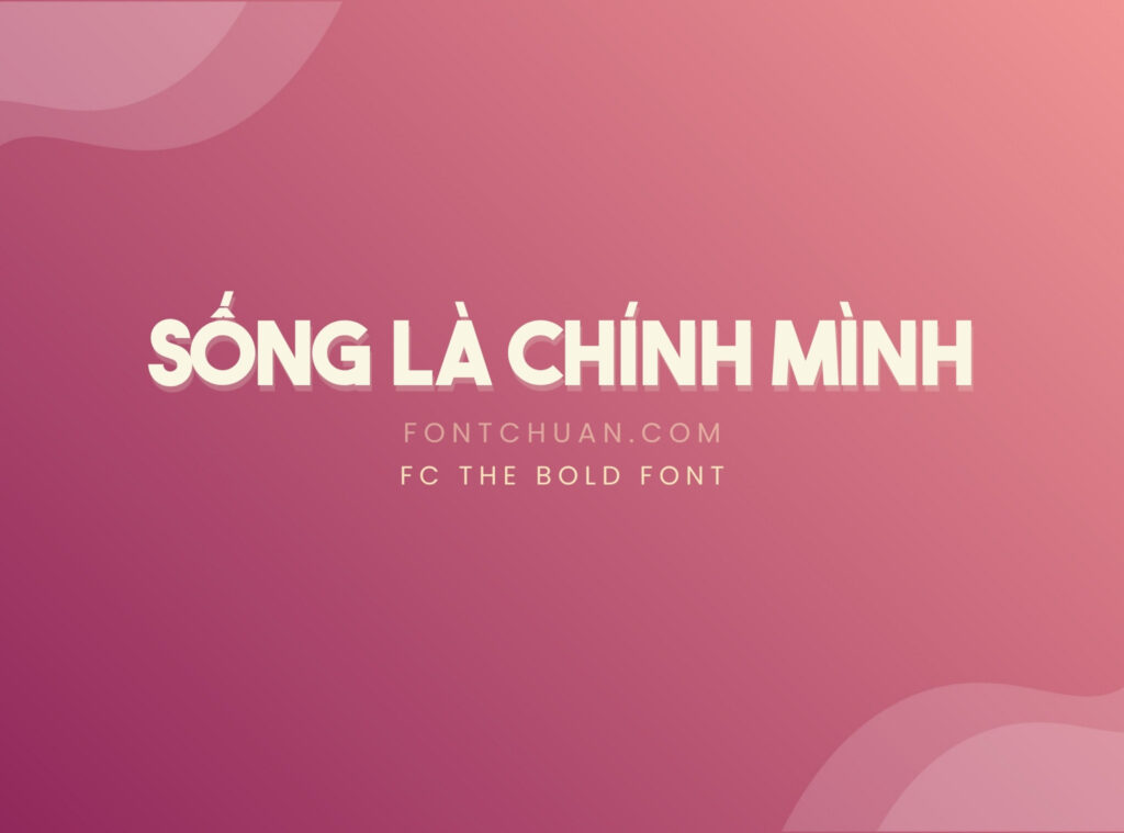 Font FC The Bold Font Việt Hóa