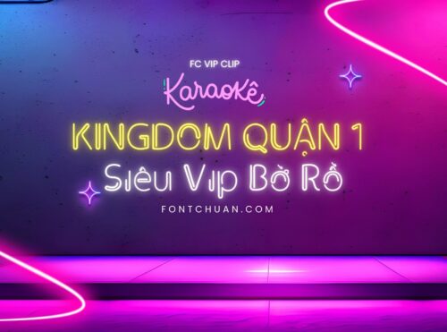 Font FC VIP Clip Việt Hóa làm biển đèn neon Karaoke