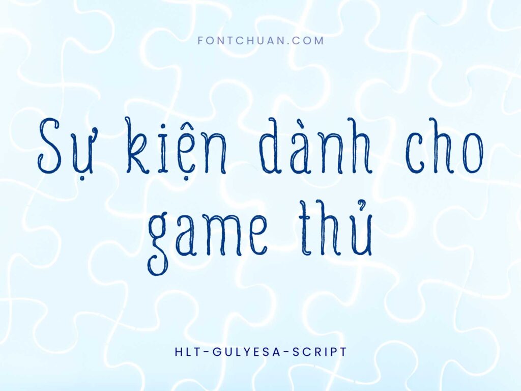 Font HLT Gulyesa Script Việt Hóa