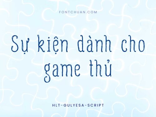 Font HLT Gulyesa Script Việt Hóa