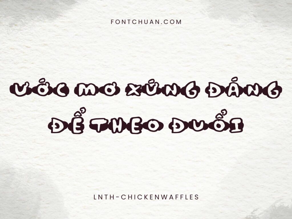 Font LNTH Chicken Waffles Việt Hóa