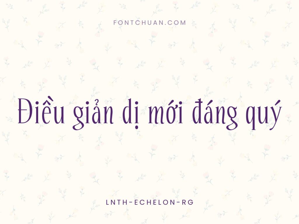 Font LNTH Echelon Việt Hóa