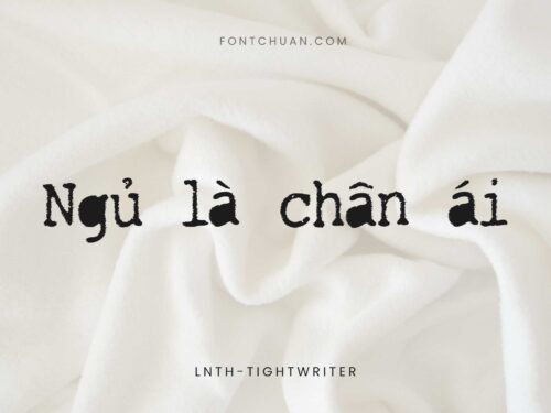 Font LNTH Tight Writer Việt Hóa