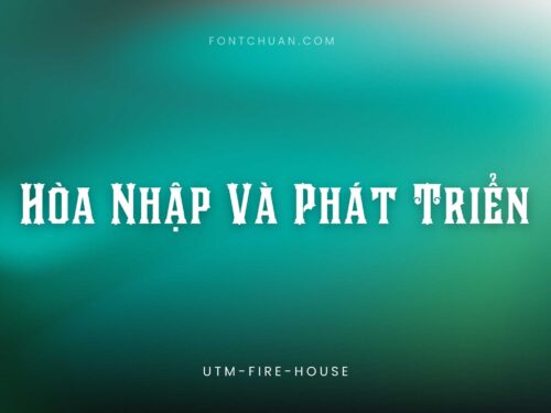 Font UTM Fire House Việt Hóa