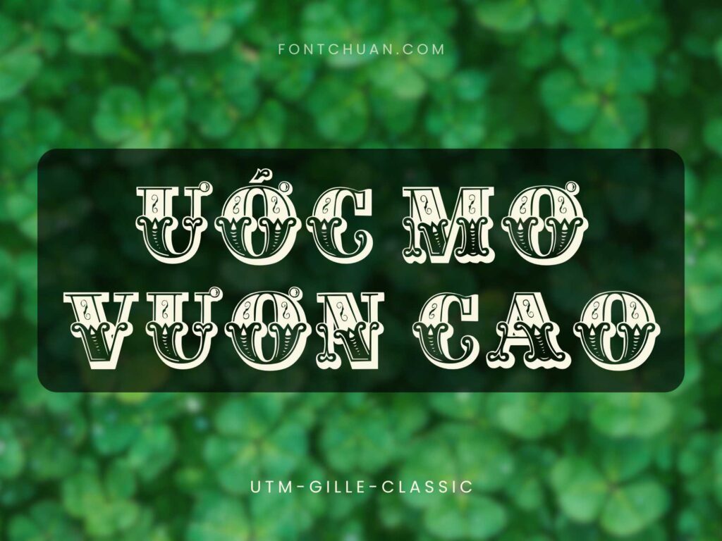 Font UTM Gille Classic Việt Hóa