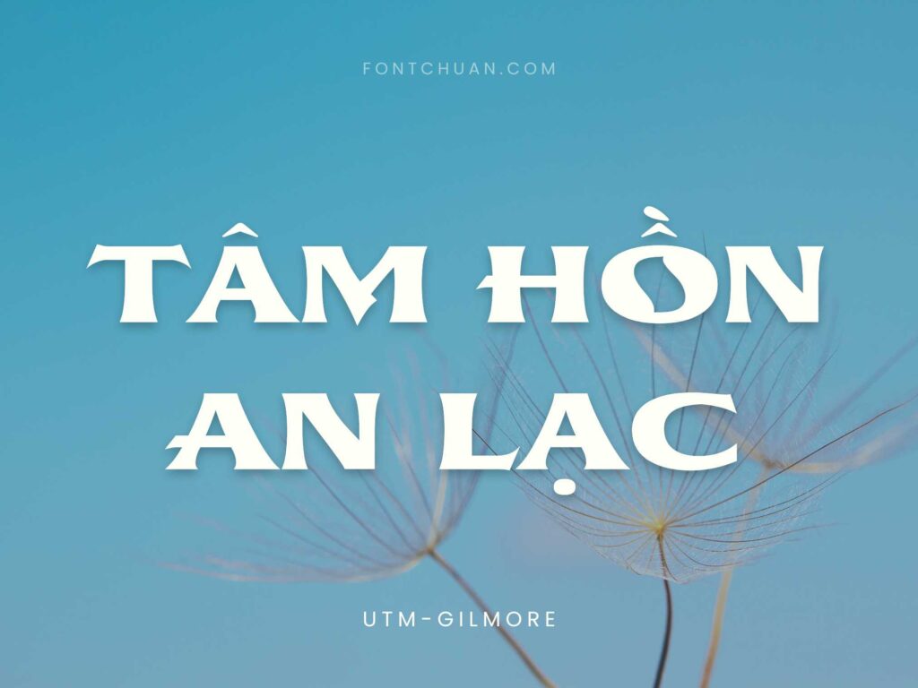 Font UTM Gilmore Việt Hóa