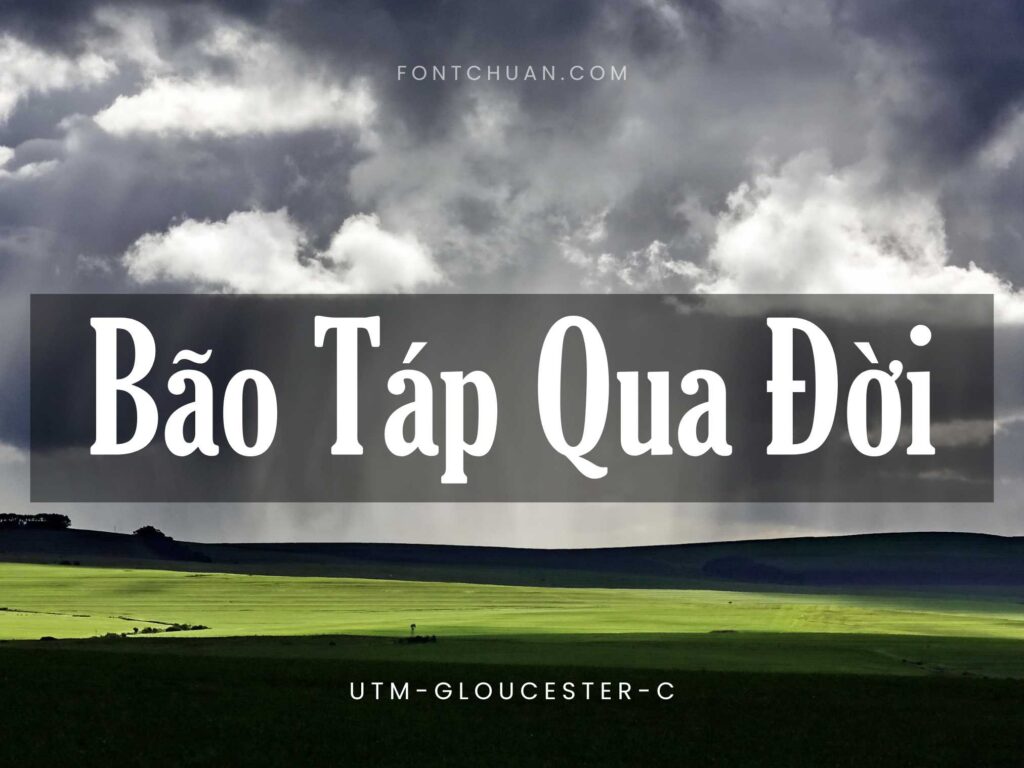Font UTM Gloucester C Việt Hóa