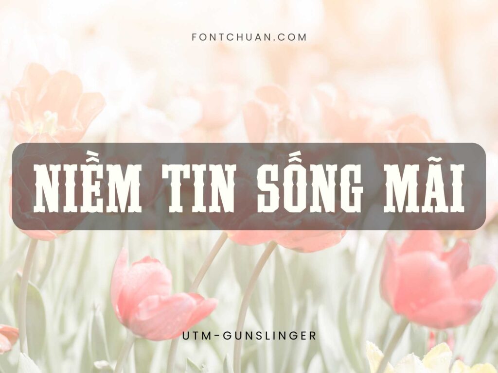 Font UTM Gunslinger Việt Hóa