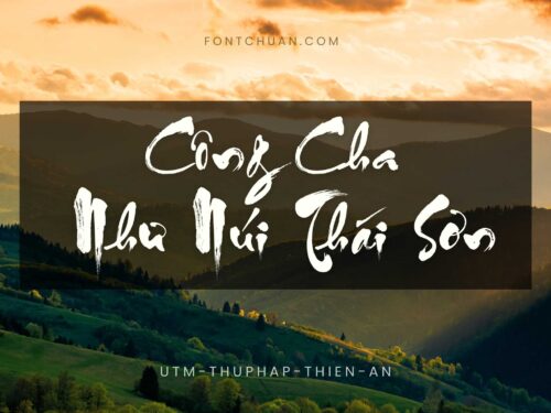 Font UTM Thư Pháp Thiên Ân Việt Hóa