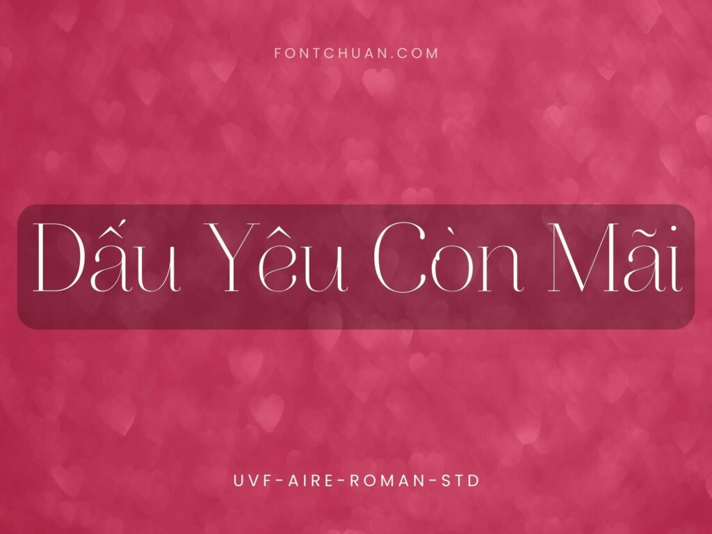 Font UVF Aire Roman Std Việt Hóa