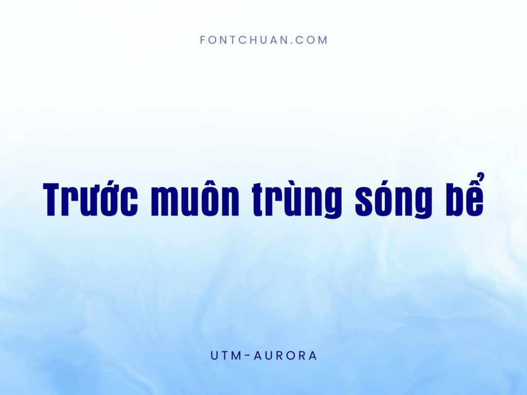 Font UTM Aurora Việt Hóa