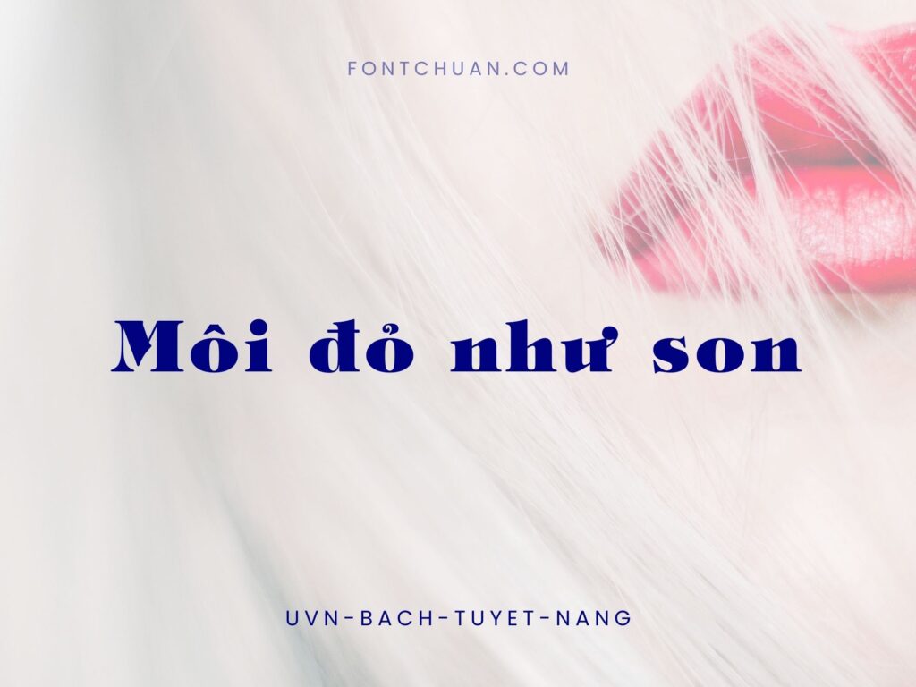 Font UVN Bach Tuyet Nang Việt Hóa