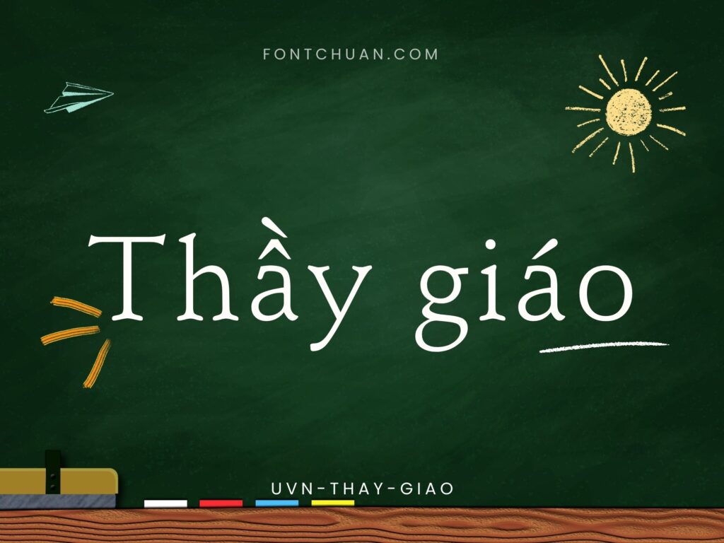 Font UVN Thay Giao Việt Hóa