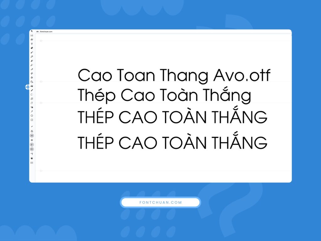 Font Cao Toan Thang Avo.otf được thiết kế bởi Font Chuẩn