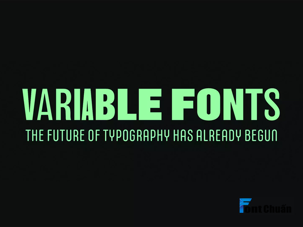 Variable Fonts là gì? Định nghĩa chi tiết