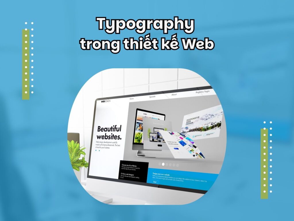 Bí quyết ứng dụng Typography trong thiết kế Web chuyên nghiệp