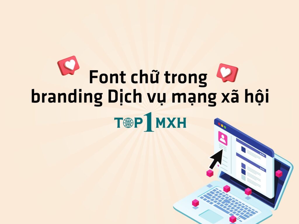 Top1MXH và hành trình xây hình ảnh chuyên nghiệp từ font chữ
