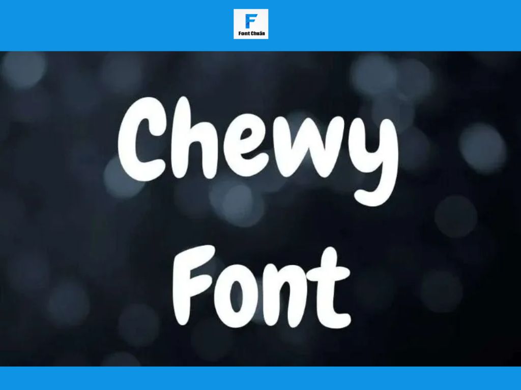 Font chữ Chewy
