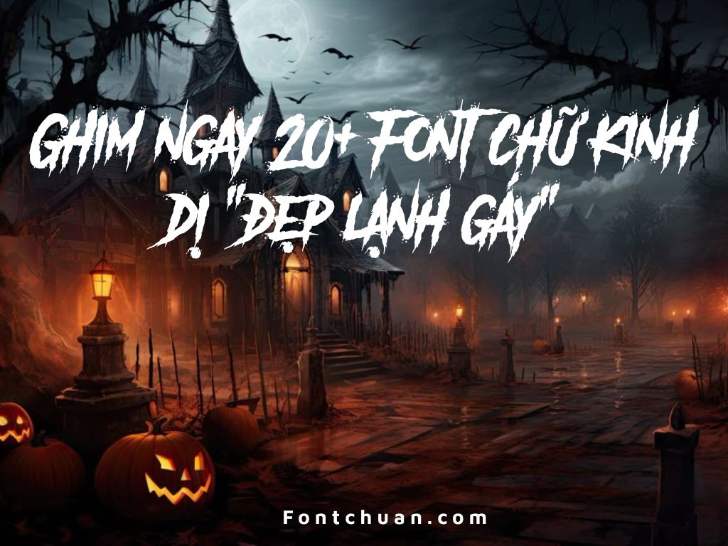 font chữ phong cách kinh dị